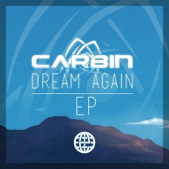 Carbin Feat. 500Destinies - Dream Again [Electrostep Network EXCLUSIVE]