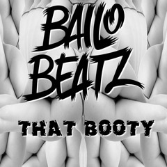 Bailo Beatz - That Booty
