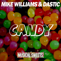 Mike Williams & Dastic - Candy
