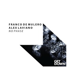 Franco De Mulero & Alex Laviano - No Phase [OUT NOW]