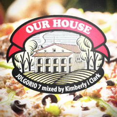 Jolgorio Mixtape 7 -Our House by KIMBERLY i CLARK