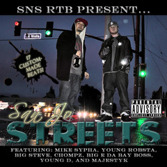 San Jo Streets - Young Robsta, Mike Sypha, Chompz, & Big Steve