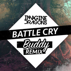 BUDDY G x IMAGINE DRAGONS - BATTLE CRY