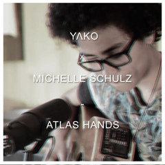 YAKO & Michelle Schulz - Atlas Hands [Burn Down Classic]