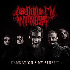 As God Is My Witness - Damnation's My Benefit (Single 2014)