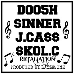 DOOSH Ft SINNER Ft J.CASS Ft SKOL.C - RETALIATION  405 RECORDS