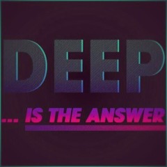 Aytee Kane - Deep.. Is the Answer