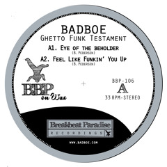 BadboE - Ghetto Funk Testament [BBP-106: Previews]
