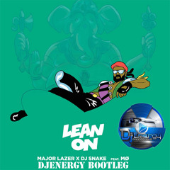 Major Lazer & DJ Snake - Lean On (feat. MØ) (Djenergy bootleg)