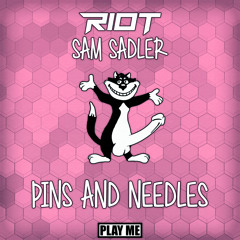 RIOT & Sam Sadler - Pins And Needles