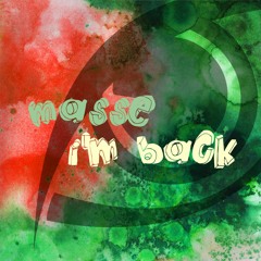 Masse - I'm Back (Original Mix) [FREE DOWNLOAD]