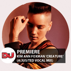 PREMIERE: Kim Ann Foxman 'Creature' (A/jus/ted Vocal Mix)