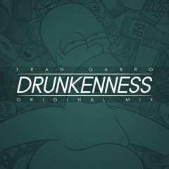 Fran Garro - Drunkenness (Original Mix)