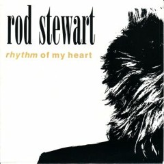 Rhythm Of My Heart (Rod Stewart Cover)