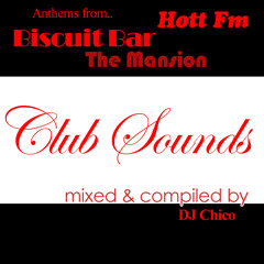 Biscuit Bar.The Mansion.Hott Fm - Club Sounds