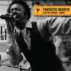Fantastic Negrito  - An Honest Man