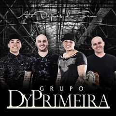 Grupo Dy Primeira - Só Dá Voce Feat. Ferrugem