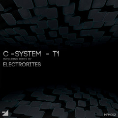 MFM002 - C-System - T1 (including Electrorites Remix) Preview