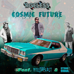 Cosmic Future Ft. Willdabeast & Stone Soul