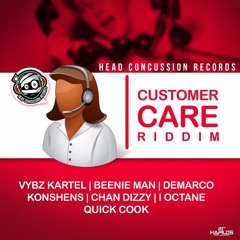 CUSTOMER CARE RIDDIM #HEADCONCUSSION RECORDS (Mixed by Di Nasty)