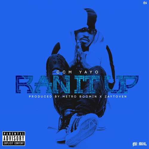 Ran It Up - CCM YaYo