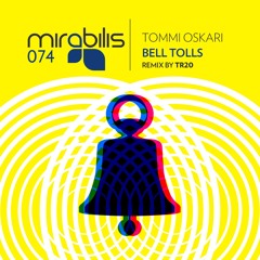 Tommi Oskari - Bell Tolls (Original Mix) [Mirabilis Records]