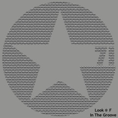 Look @ F - In The Groove