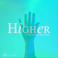 Doxamillion - Higher ft. Daniella Restrepo