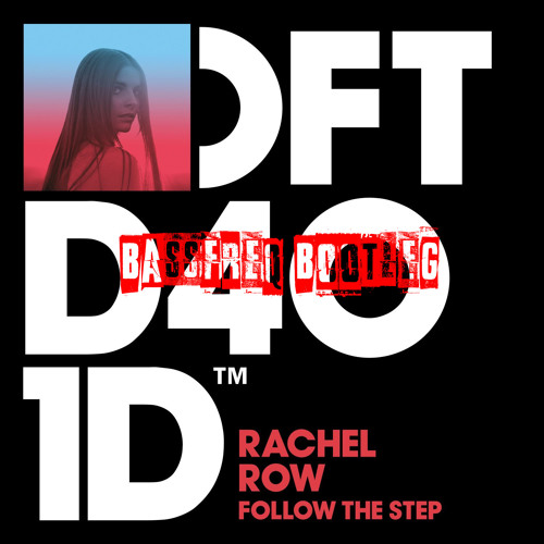 Rachel Row - Follow The Step (bassfreq. Bootleg)