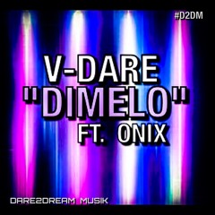 V-Dare - Dimelo  (Ft. Onix)