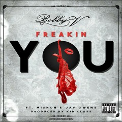 Bobby V - Freaking You Ft. Mishon And Jay Owens