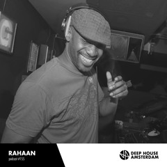 Rahaan - Deep House Amsterdam Mixtape #155