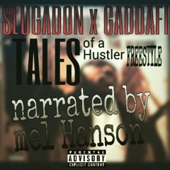 TALES of a Hustler Freestyle - Slugadon x Gaddafi feat. Mel Hanson