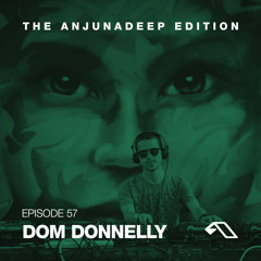 The Anjunadeep Edition 57 with Dom Donnelly