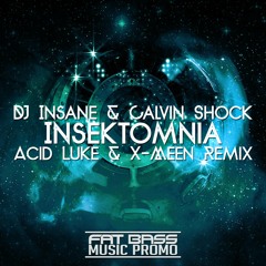 Dj Insane & Calvin Shock - Insektomnia (Acid Luke & DJ X - Meen Remix)[Available July 17]