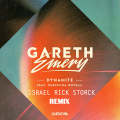Gareth Emery feat. Christina Novelli - Dynamite ( Israel Rick Storck Remix) DEMO
