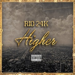 Rio 24K - Higher