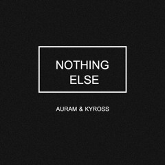 Auram & Kyross - Nothing Else