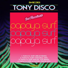 ◊◊◊ TONY DISCO - PAPAYA SURF Ft. RAMISAX (COLOUR VISION 'TEQUILA BEACH CLUB' REMIX) ◊◊◊