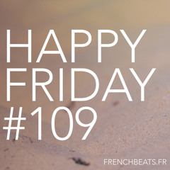 Happy Friday #109 x Frenchbeats.fr