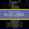 Frat Music Blue Label Volume Seven
