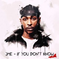 JME - If You Don't Know (Instrumental)
