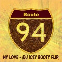 My Love (DJ Icey Booty Flip)