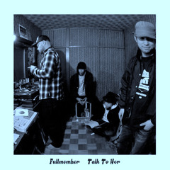 Fullmember -Talk To Her-  [8ronix remix]