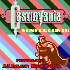 Nashergania feat. Jänson Harris (Castlevania "Vampire Killer" REMIX)