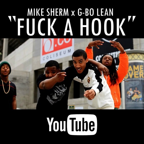 Mike Sherm x G-Bo Lean - Fuck A Hook