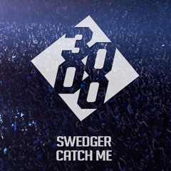 Swedger - Catch Me [Free Download]