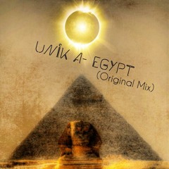 Unik A - Egypt (Original Mix )[Free Download ]