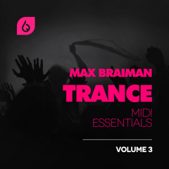 Max Braiman Trance MIDI Essentials Volume 3