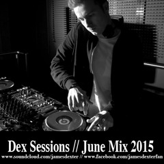 Dex Sessions  // June Mix 2015 [Download]